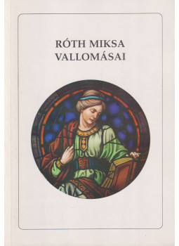 Büki Attila - Róth Miksa vallomásai / The confessions of Miksa Róth (reprint), Budapest 0 antikvár könyv