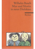 Wilhelm Busch - Max und Moritz in neun Dialekten
