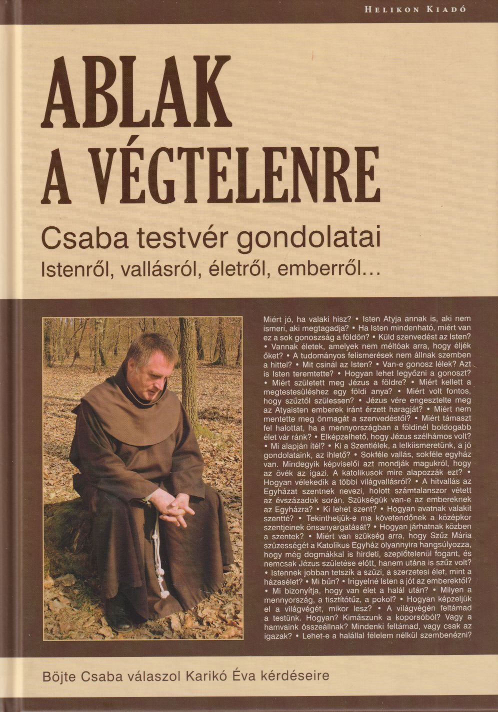 Böjte Csaba, Karikó Éva - Ablak a végtelenre (dedikált) Böjte Csaba, Karikó Éva - Ablak a végtelenre (dedikált), Budapest 2009 antikvár könyv