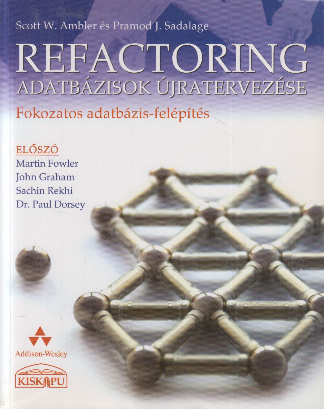 Scott W. Ambler, Pramod J. Sadalage - Refactoring - Adatbázisok újratervezése, Budapest 2009 antikvár könyv