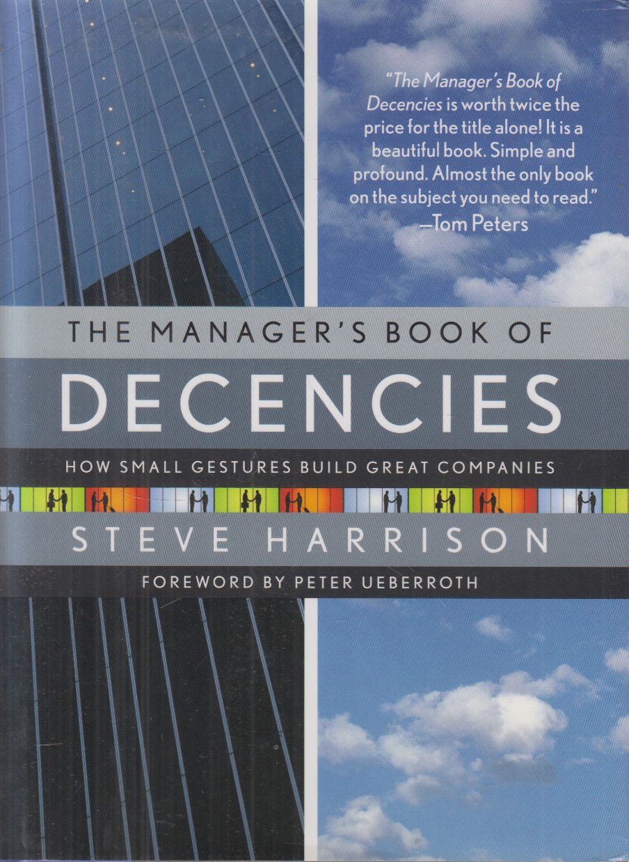 Steve Harrison - The Manager's Book of Decencies Steve Harrison - The Manager's Book of Decencies, null 2007 antikvár könyv
