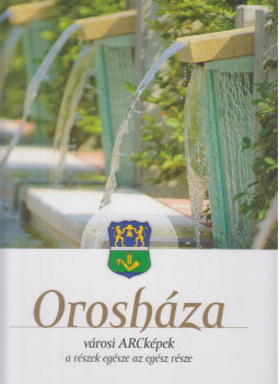 B. Imre Julianna (szerk.), Vági Kata (szerk.), Rózsa Zoltán - Orosháza B. Imre Julianna (szerk.), Vági Kata (szerk.), Rózsa Zoltán - Orosháza, Orosháza 2014 antikvár könyv