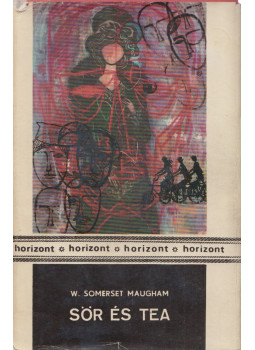 Maugham, W. Somerset - Sör és tea Maugham, W. Somerset - Sör és tea, Bukarest 1967 antikvár könyv