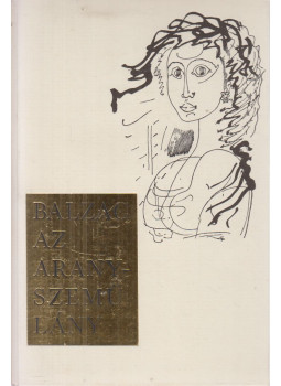 Honoré de Balzac - Az aranyszemű lány Honoré de Balzac - Az aranyszemű lány, Budapest 1969 antikvár könyv