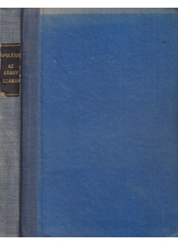 Apuleius - Az aranyszamár Apuleius - Az aranyszamár, Budapest 1949 antikvár könyv