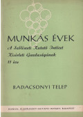 dr. Szabó-Jilek Jenő (szerk.) - Munkás évek - Badacsonyi telep