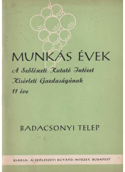 dr. Szabó-Jilek Jenő (szerk.) - Munkás évek - Badacsonyi telep dr. Szabó-Jilek Jenő (szerk.) - Munkás évek - Badacsonyi telep, Budapest 0 antikvár könyv
