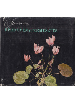Domokos János - Dísznövénytermesztés Domokos János - Dísznövénytermesztés, Budapest 1963 antikvár könyv