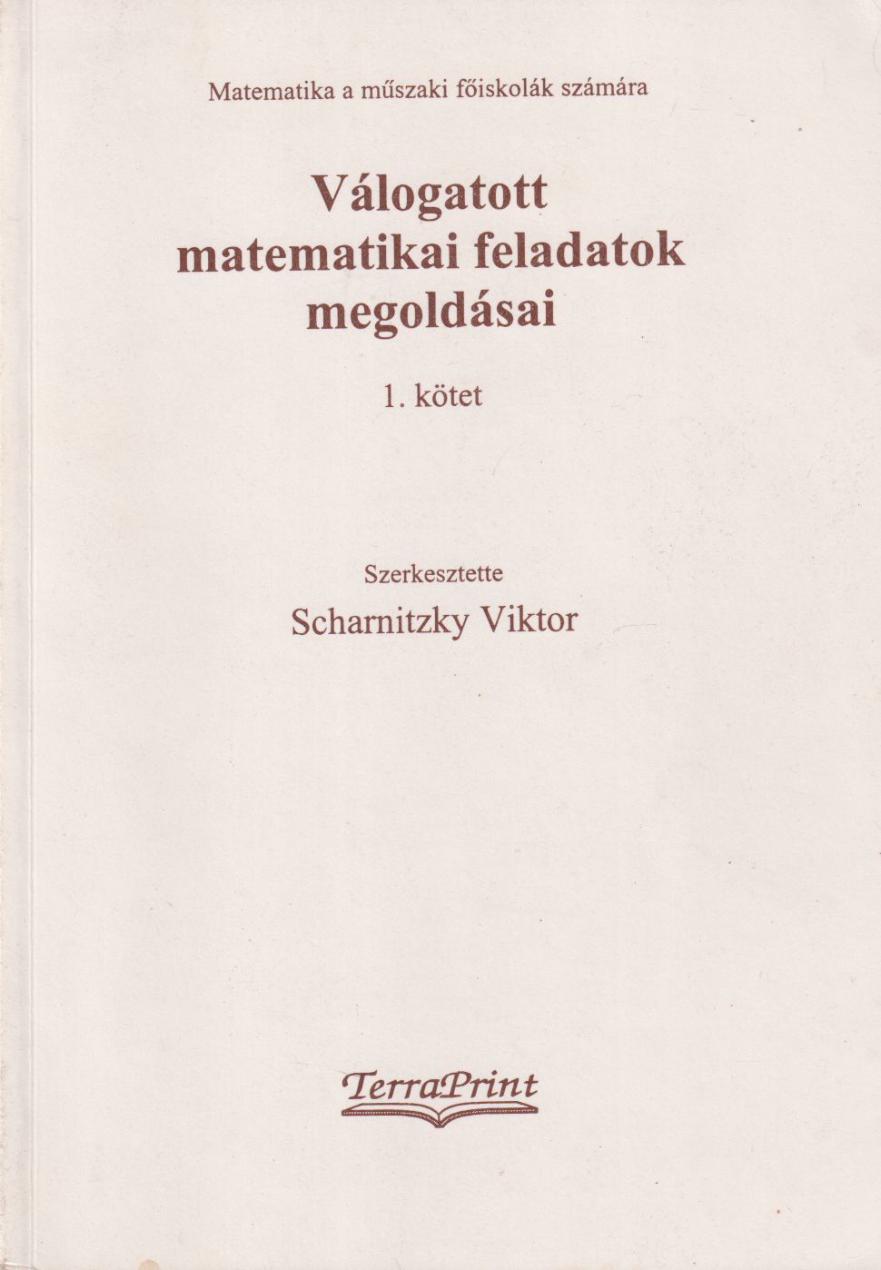 Scharnitzky Viktor - Válogatott matematikai feladatok megoldásai 1.