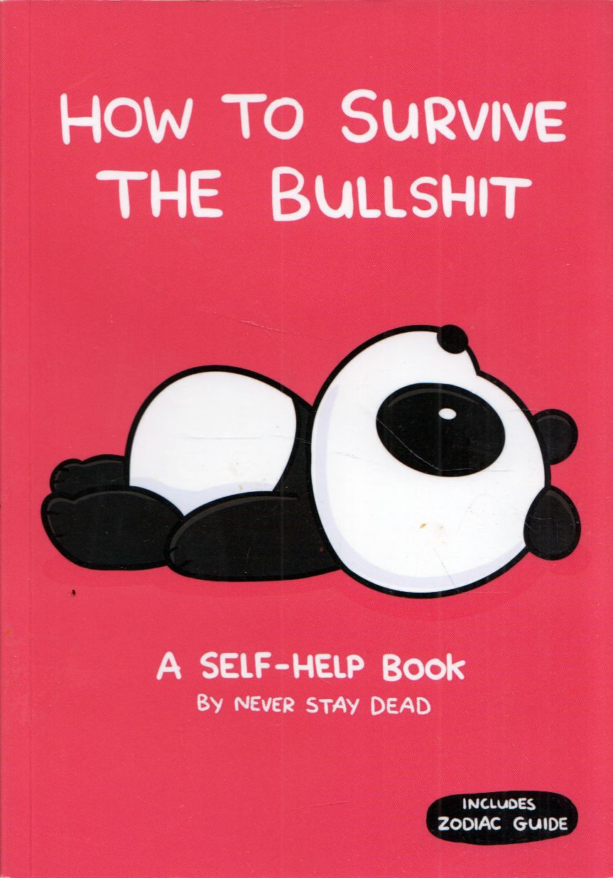 - How to Survive the Bullshit: A Self-Help Book - How to Survive the Bullshit: A Self-Help Book, null 0 antikvár könyv