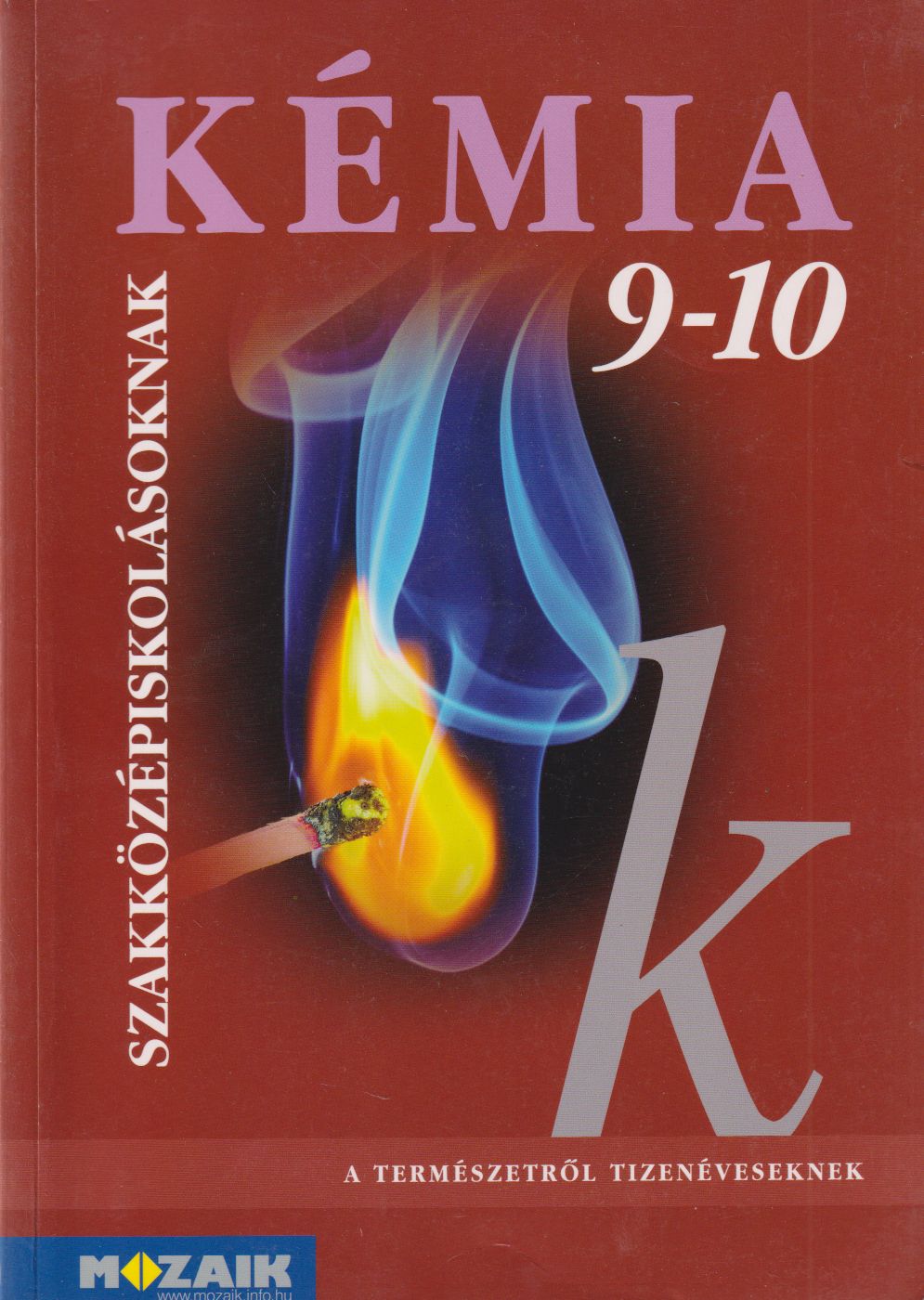 Z. Orbán Erzsébet - Kémia 9-10. Z. Orbán Erzsébet - Kémia 9-10., Szeged 2009 antikvár könyv