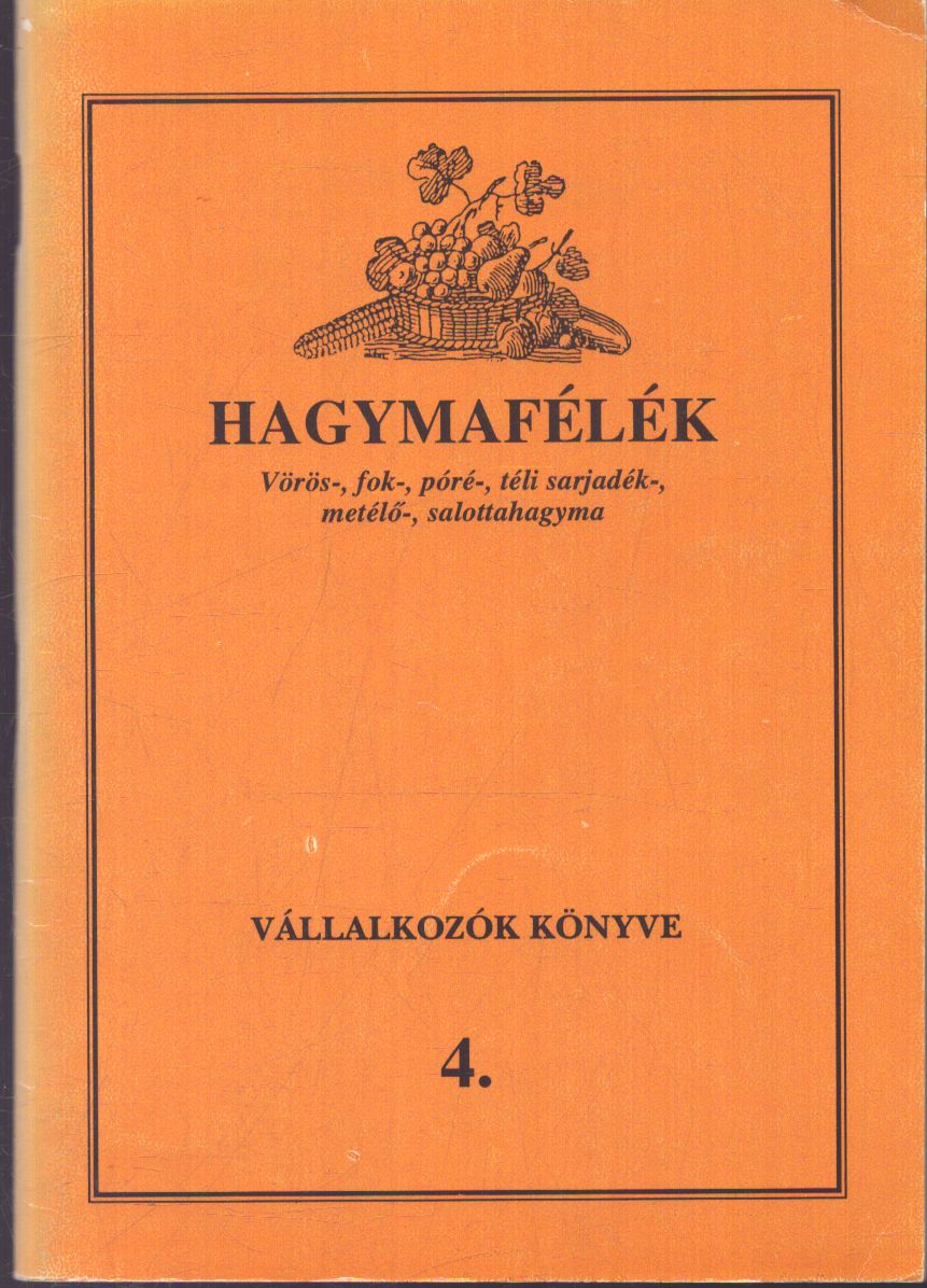 Több szerző,Dr. Mártonffy Béla (szerk.) - Hagymafélék