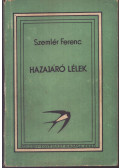 Szemlér Ferenc - Hazajáró lélek