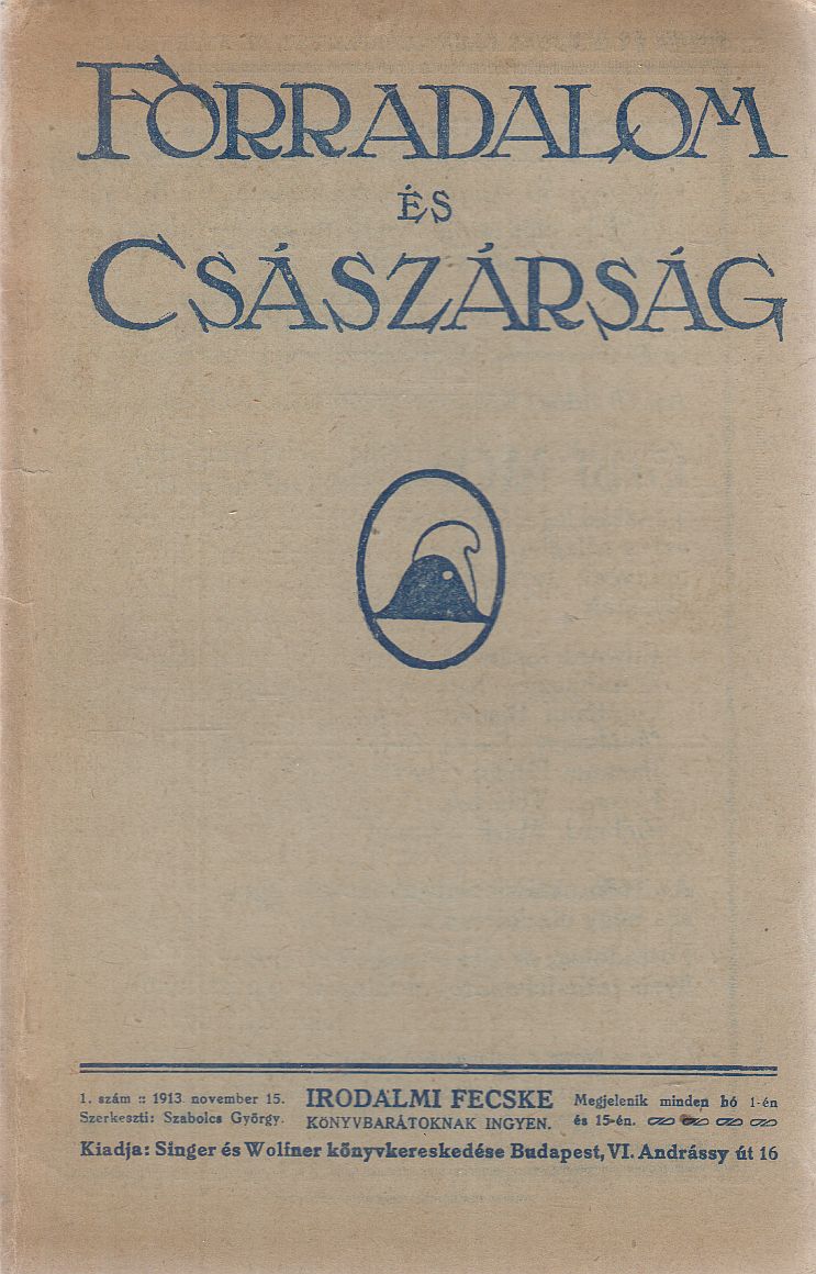 Adorján Andor, Farkas Pál, Seress László - Forradalom és császárság Adorján Andor, Farkas Pál, Seress László - Forradalom és császárság, Budapest 1913 antikvár könyv