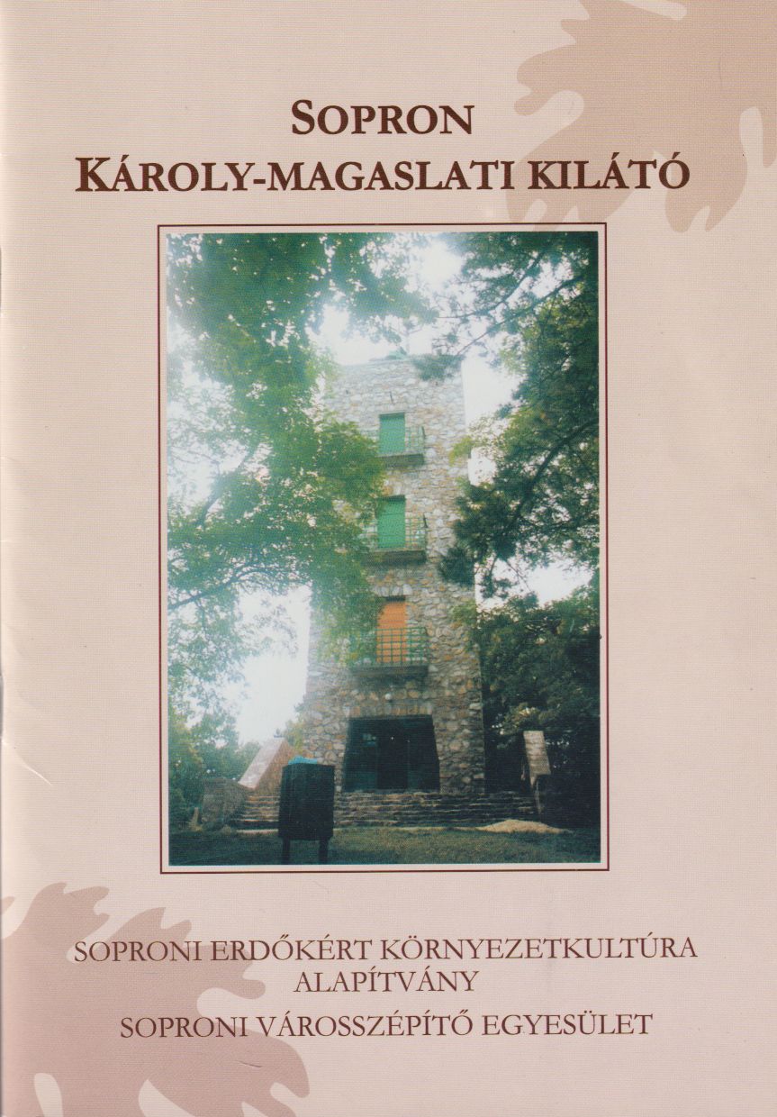 Dr. Bartha Dénes - Sopron - Károly-magaslati kilátó