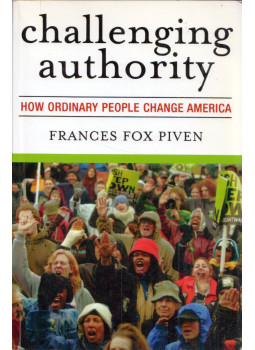 Frances Fox Piven - Challenging Authority: How Ordinary People Change America, Lanham, Maryland 2006 antikvár könyv