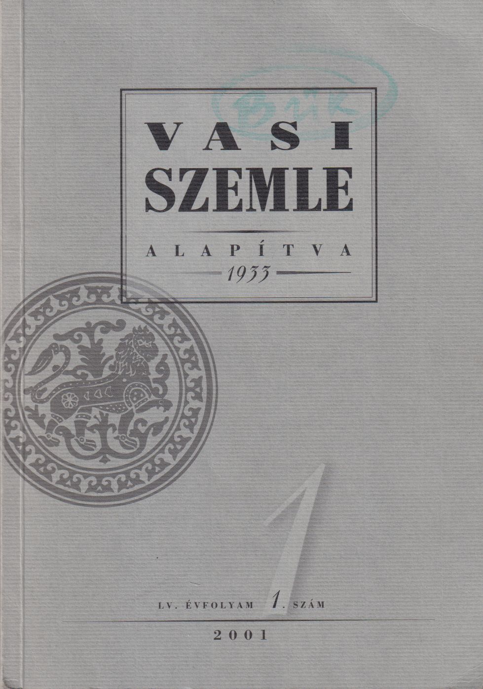 Gyurácz Ferenc (főszerk.) - Vasi Szemle 2001/1.