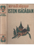 Nyirő József - Isten igájában I-II. (egy kötetben)