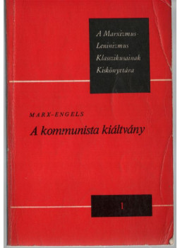 Friedrich Engels, Karl Marx - A Kommunista Párt kiáltványa Friedrich Engels, Karl Marx - A Kommunista Párt kiáltványa, null 1976 antikvár könyv