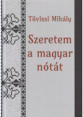Tövissi Mihály - Szeretem a magyar nótát