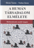 Dénes Tamás,Farkas János - A humán társadalom elmélete (dedikált)