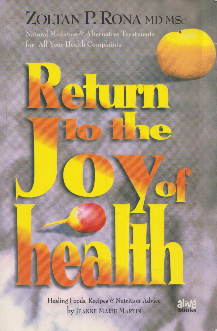 Zoltan P. Rona - Return to the Joy of Health