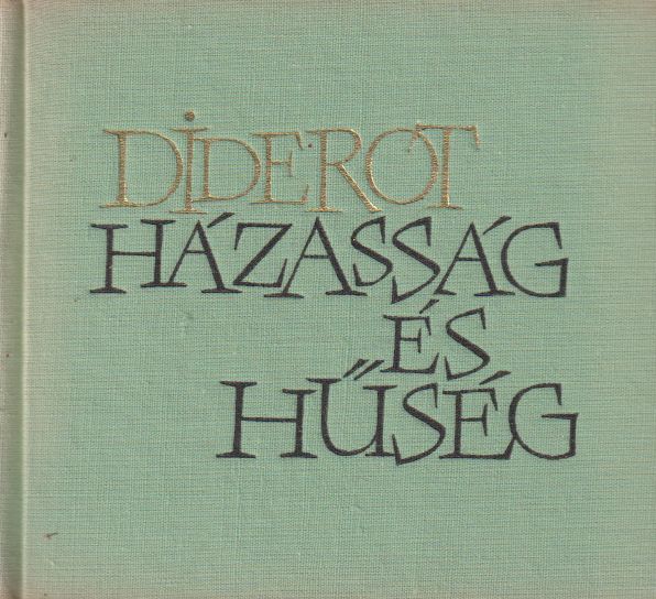 Diderot, Denis - Házasság és hűség, Budapest 1963 antikvár könyv