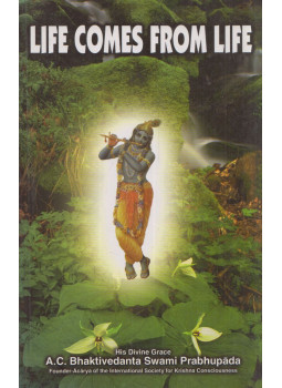 A. C. Bhaktivedanta Swami Prabhupáda - Life Comes from Life A. C. Bhaktivedanta Swami Prabhupáda - Life Comes from Life, Mumbai 1998 antikvár könyv