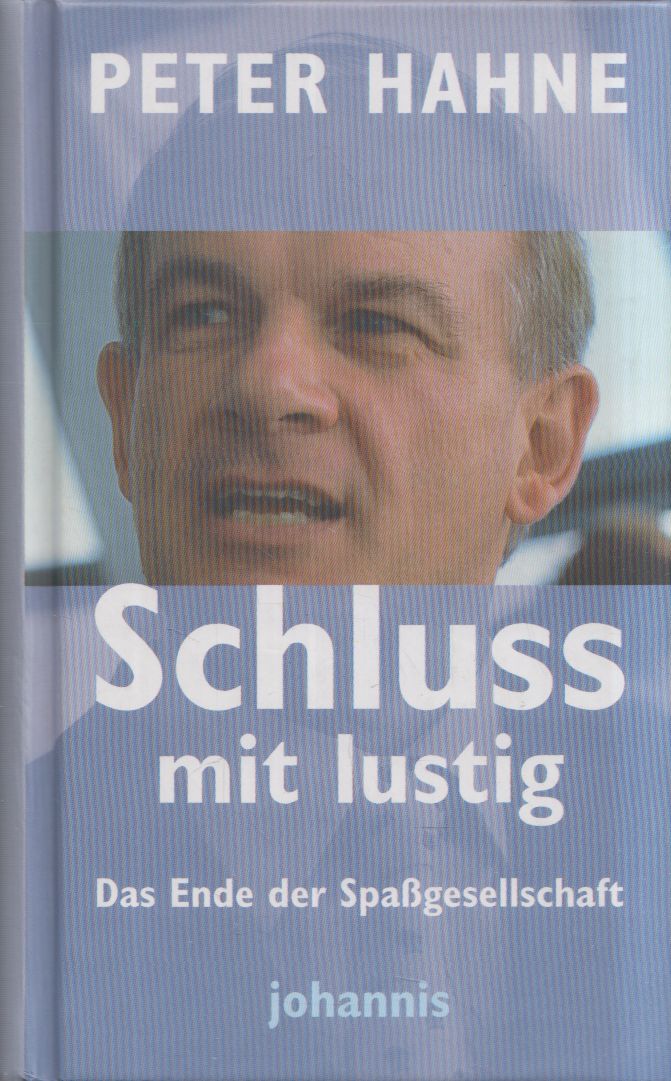 Peter Hahne - Schluss mit lustig!