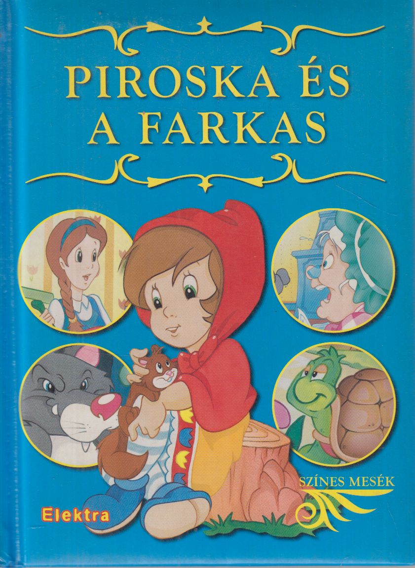 - Piroska és a farkas - - Piroska és a farkas -, null 2007 antikvár könyv