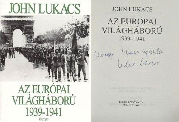 John Lukacs - Az európai világháború 1939-1941 (dedikált)
