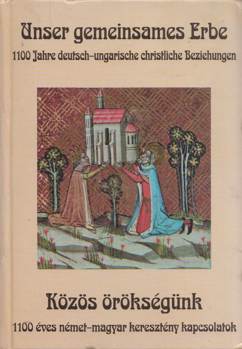 Wendelin Hambuch - Közös örökségünk / Unser gemeinsames Erbe (dedikált)