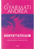 Dr. Gyarmati Andrea - Hányattatásaim