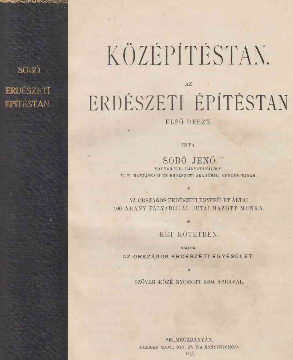 Sobó Jenő - Középítéstan. Erdészeti építéstan I.