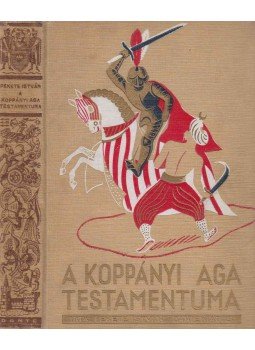 Fekete István - A koppányi aga testamentuma Fekete István - A koppányi aga testamentuma, Budapest 1937 antikvár könyv