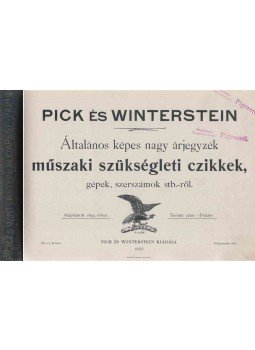 - Pick és Winterstein - Általános képes nagy árjegyzék (1903) - Pick és Winterstein - Általános képes nagy árjegyzék (1903), Budapest 1903 antikvár könyv