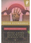 Bagdy Emőke,Rambala Éva,Beata Bishop,Böjte Csaba - Hidak egymáshoz