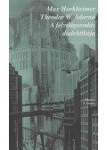 Adorno, Theodor W.,Horkheimer, Max - A felvilágosodás dialektikája