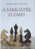 Bán Jenő,Asztalos Lajos - A sakkjáték elemei