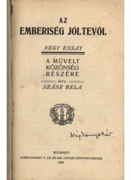 Szász Béla - Az emberiség jóltevői Szász Béla - Az emberiség jóltevői, Budapest 1908 antikvár könyv