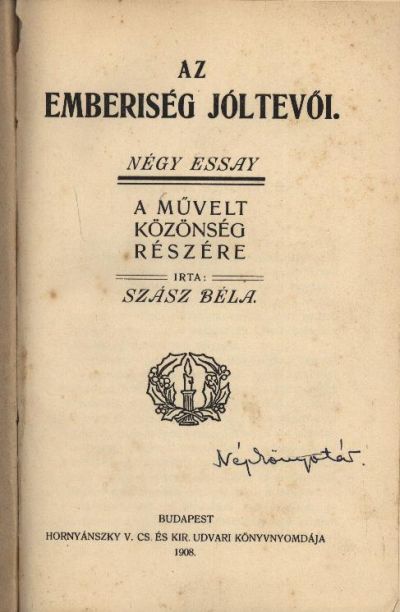 Szász Béla - Az emberiség jóltevői