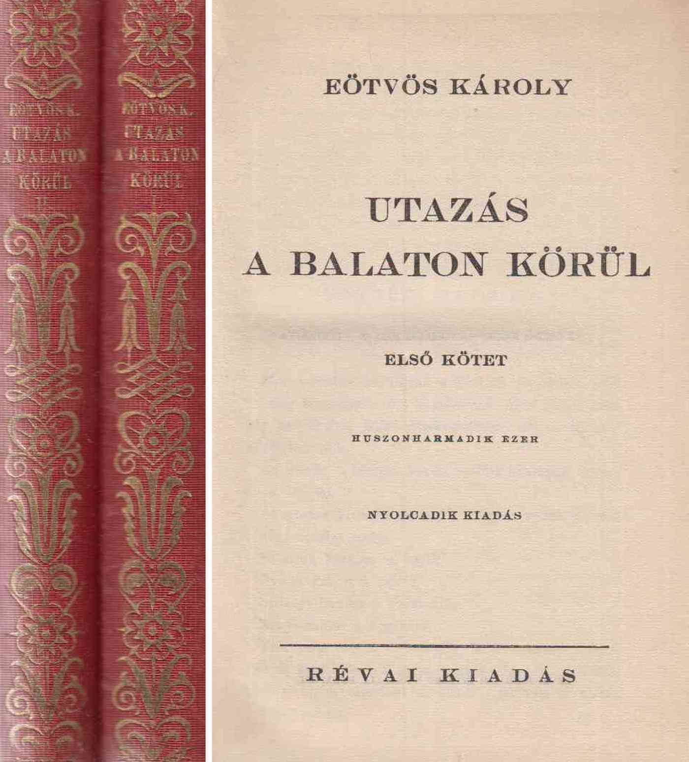 Eötvös Károly - Utazás a Balaton körül I-II.