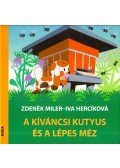 Herciková, Iva,Zdenek Miler  - A kíváncsi kutyus és a lépes méz