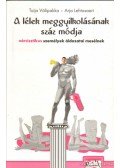 Välipakka, Tuija,Lehtosaari, Arja - A lélek meggyilkolásának száz módja