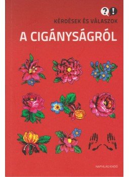 Fleck Gábor, Szuhay Zoltán - Kérdések és válaszok a cigányságról Fleck Gábor, Szuhay Zoltán - Kérdések és válaszok a cigányságról, 2013 antikvár könyv