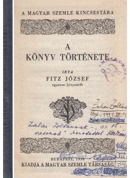 Fitz József - A könyv története (dedikált) Fitz József - A könyv története (dedikált), Budapest 1930 antikvár könyv