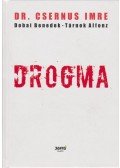 Csernus Imre,Dobai Benedek,Tárnok Alfonz - Drogma