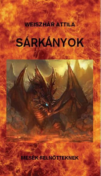 Weiszhár Attila - Sárkányok