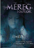 Maryrose Wood - Méregnaplók - Éjmély - Éjmély