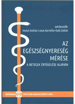 Lovas Kornélia, Kaló Zoltán, Inotai András - Az egészségnyereség mérése Lovas Kornélia, Kaló Zoltán, Inotai András - Az egészségnyereség mérése, 2014 antikvár könyv